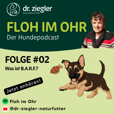 Podcast-Folge #02: Was ist B.A.R.F.? Biologisch Artgerechte Rohfütterung für Hunde &amp; Katzen - Dr. Ziegler\'s BARF Podcast | BARF für Hunde &amp; Katzen