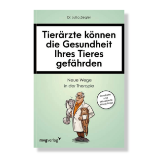 Dr. Jutta Ziegler - Tierärzte können die Gesundheit - Neue Auflage